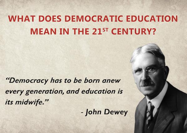 What does Democratic Education Mean in the 21st Century?