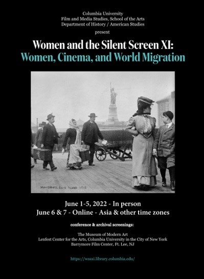 Woman and the Silent Screen XI: Women, Cinema, and World Migration.